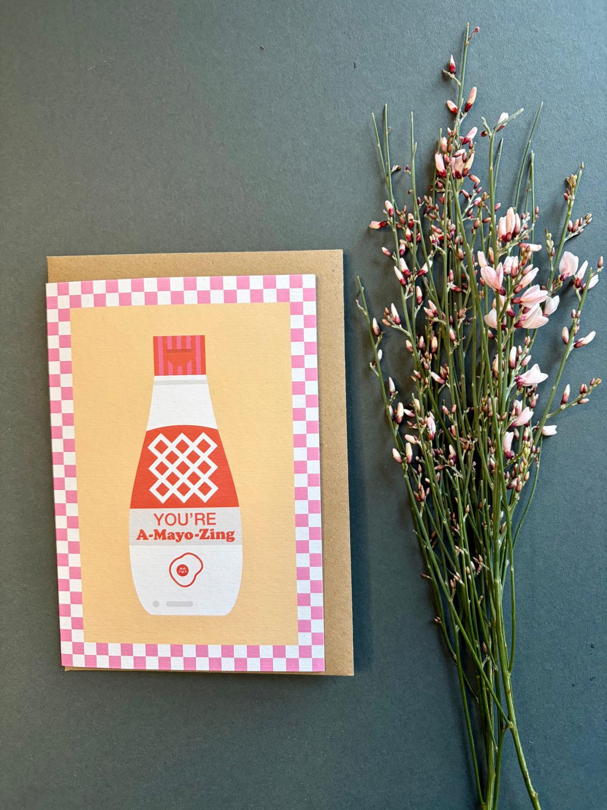 You’re A-Mayo-zing Greetings Card