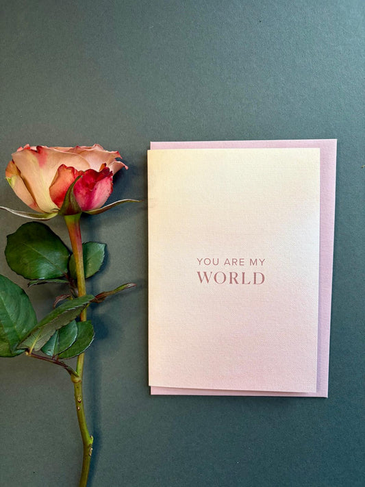 You are my world Greetings Card
